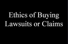 Ethics of Buying Lawsuits or Claims