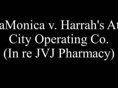 LaMonica v. Harrah’s Atl. City Operating Co. (In re JVJ Pharmacy)